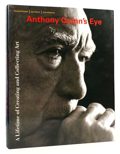 Anthony Quinn s Eye A Lifetime Of Creating And Collecting Art Kindle Editon