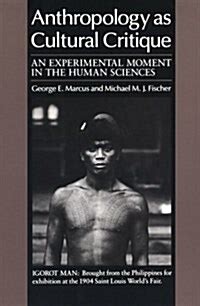 Anthropology as Cultural Critique An Experimental Moment in the Human Sciences 2nd Edition Epub