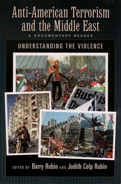 Anti-American Terrorism and the Middle East A Documentary Reader Understanding the Violence Doc