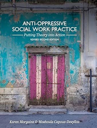 Anti-Oppressive Social Work Practice Putting Theory into Action Kindle Editon