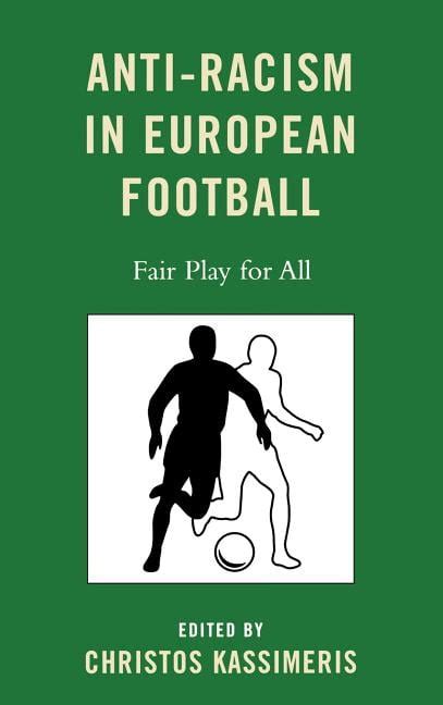 Anti-Racism in European Football Fair Play for All Reader