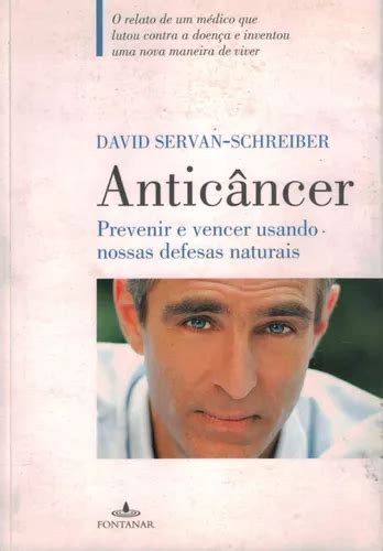 Anticancer Previnir e Vencer Usando Nossas Defesas Humanas Kindle Editon