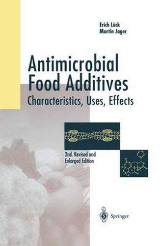Antimicrobial Food Additives Characteristics, Uses, Effects 2nd Revised & En Doc