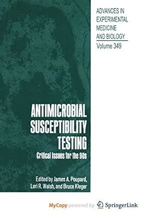 Antimicrobial Susceptibility Testing Critical Issues for the 90& Reader