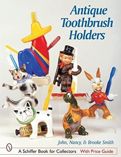 Antique Toothbrush Holders Schiffer Book for Collectors PDF