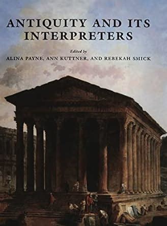 Antiquity and its Interpreters Reader