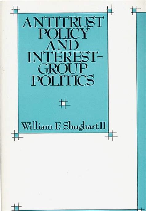 Antitrust Policy and Interest-Group Politics PDF