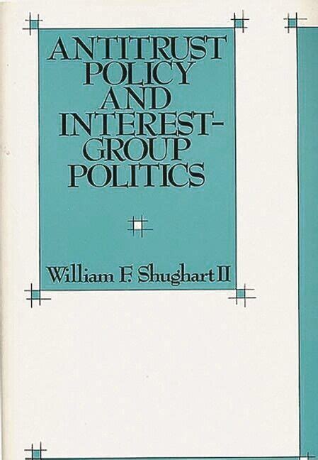 Antitrust Policy and Interest-Group Politics PDF