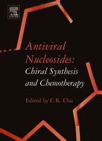 Antiviral Nucleosides Chiral Synthesis and Chemotherapy Doc