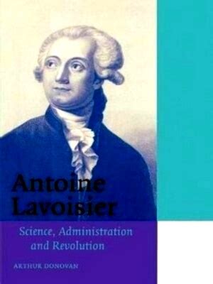 Antoine Lavoisier Science, Administration and Revolution Reprint Kindle Editon