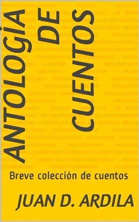 Antologia de Cuentos Spanish Edition Kindle Editon