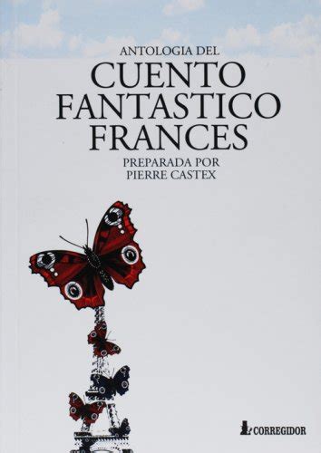 Antologia del Cuento Fantastico Frances (Spanish Edition) Ebook Reader