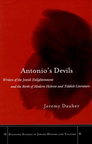 Antonio's Devils Writers of the Jewish Enlightenment and the Birth of M Reader