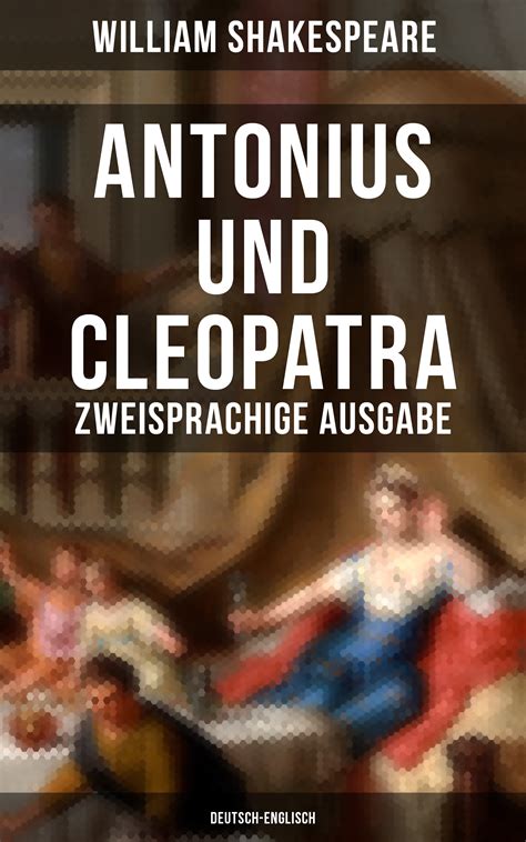 Antonius und Cleopatra Zweisprachige Ausgabe Deutsch-Englisch German Edition Kindle Editon