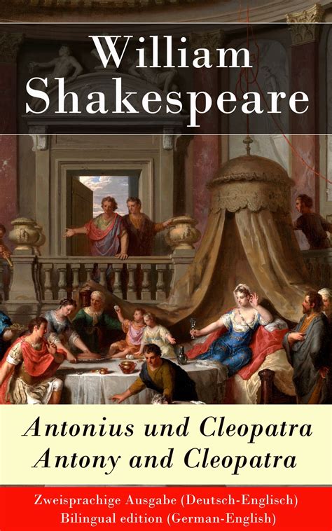 Antonius und Cleopatra Zweisprachige Ausgabe Deutsch-Englisch German Edition Kindle Editon