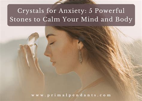 Anxiety Crystals: A Holistic Approach to Calming Your Mind and Body