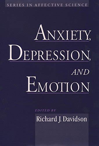 Anxiety Depression and Emotion Series in Affective Science Reader