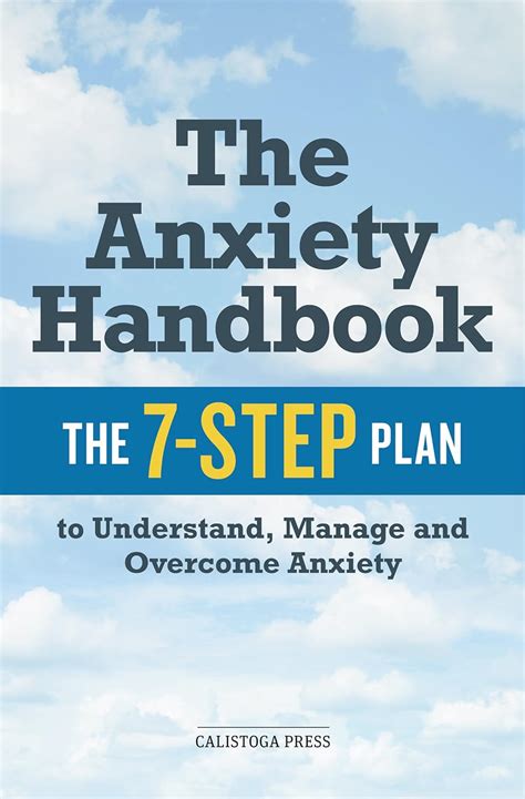 Anxiety Handbook The 7-Step Plan to Understand Manage and Overcome Anxiety Reader