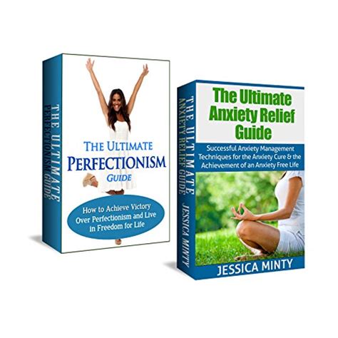 Anxiety Relief Perfectionism Anxiety Management and Stress Solutions For Overcoming Anxiety Worry Dread Perfection and Procrastination anxiety free self acceptance emotional health Kindle Editon