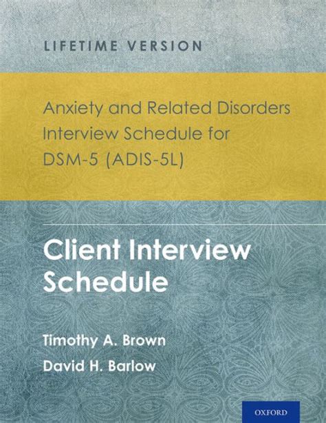 Anxiety and Related Disorders Interview Schedule for DSM-5 ADIS-5L Lifetime Version Client Interview Schedule 5-Copy Set Treatments That Work Doc