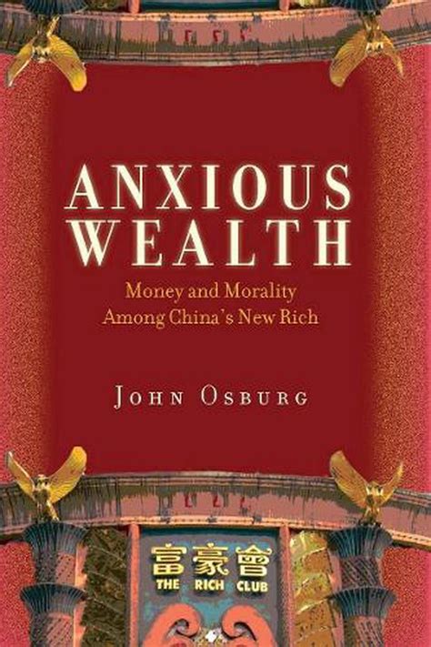 Anxious Wealth Money And Morality Among China's New Rich PDF
