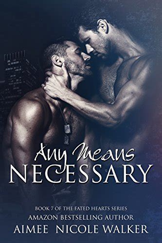 Any Means Necessary Book 7 of the Fated Hearts Series Volume 7 PDF