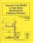 Anyone Can Build a Tub-Style Mechanical Chicken Plucker Ebook Doc