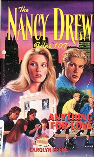 Anything for Love Nancy Drew Files Book 107