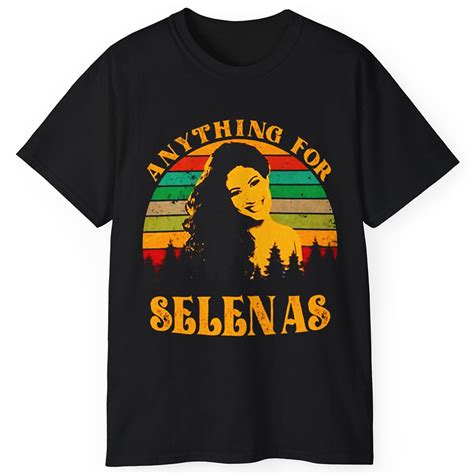 Anything for Selenas Shirt: A Comprehensive Guide