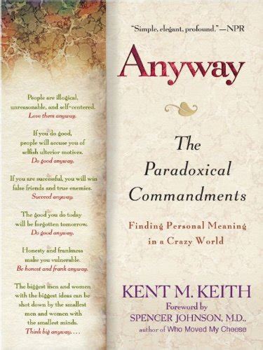 Anyway: The Paradoxical Commandments: Finding Personal Meaning in a Crazy World Ebook Doc