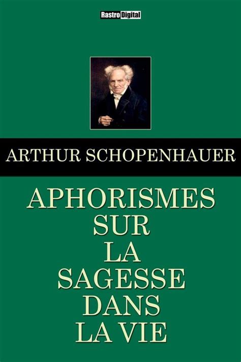 Aphorismes sur la sagesse dans la vie French Edition Kindle Editon
