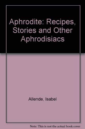 Aphrodite Recipes Stories and Other Aphrodisiacs Doc