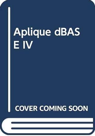 Aplique dBASE IV Spanish Edition Epub