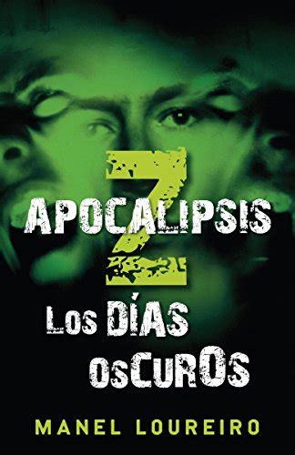 Apocalipsis Z Los dÃ­as oscuros Spanish Edition Kindle Editon