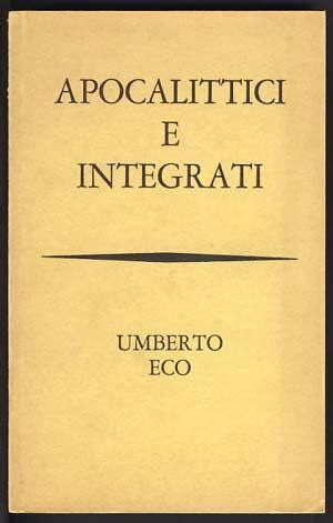 Apocalittici e integrati Comunicazioni di massa e teorie della cultura di massa Tascabili Saggi Italian Edition Kindle Editon