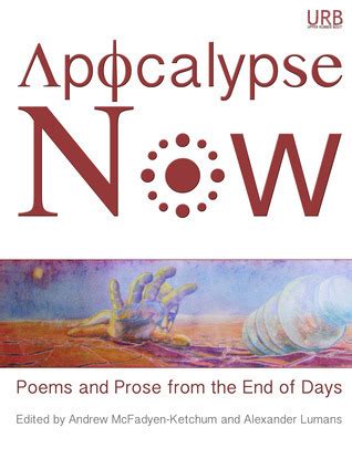 Apocalypse Now Poems and Prose from the End of Days PDF