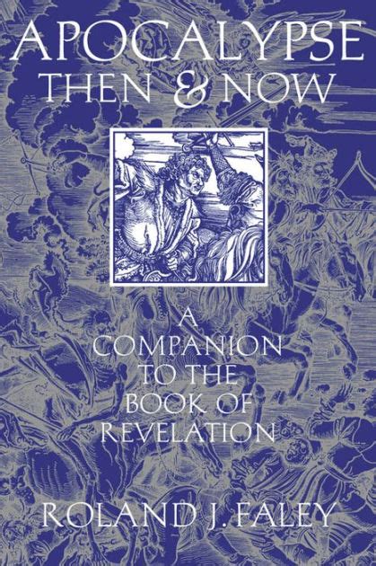 Apocalypse Then and Now Companion to the Book of Revelation Kindle Editon