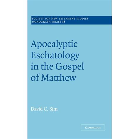 Apocalyptic Eschatology in the Gospel of Matthew PDF