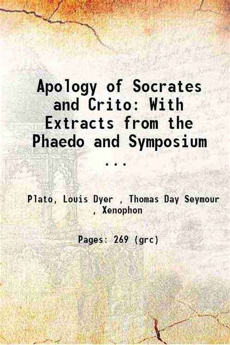 Apology of Socrates and Crito With Extracts from the Phaedo and Symposium and from Xenophon&apos Kindle Editon