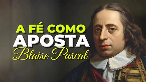 Aposta de Pascal: O Dilema da Fé e da Razão