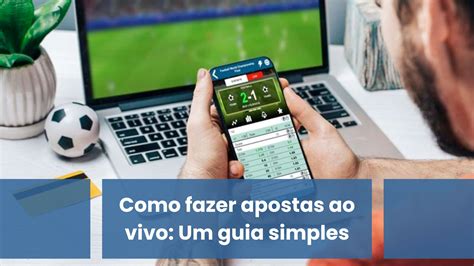 Apostas ao Vivo: Guia Definitivo para Dominar o Mercado em Evolução