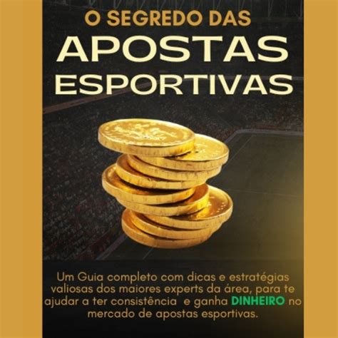 Aposte com Coragem: O Segredo das Apostas Esportivas Lucrativas