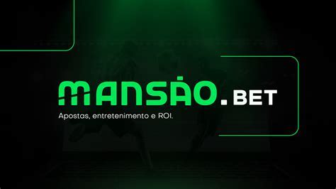 Aposte na Mansão Bet e Ganhe em Grande Estilo