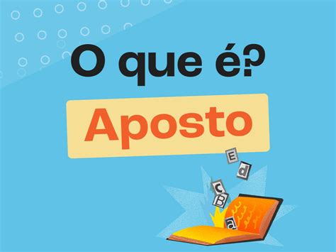 Aposto: Esclarecendo e Enfatizando