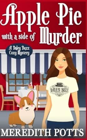 Apple Pie With A Side Of Murder Daley Buzz Cozy Mystery Volume 3 Reader