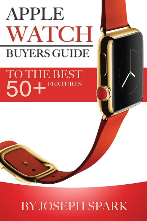 Apple Watch Buyers Guide to the Best 50 Features PDF