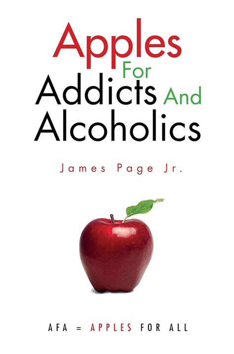 Apples For Addicts And  Alcoholics PDF