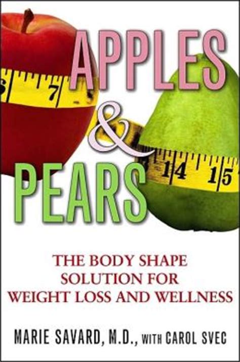 Apples and Pears The Body Shape Solution for Weight Loss and Wellness Epub