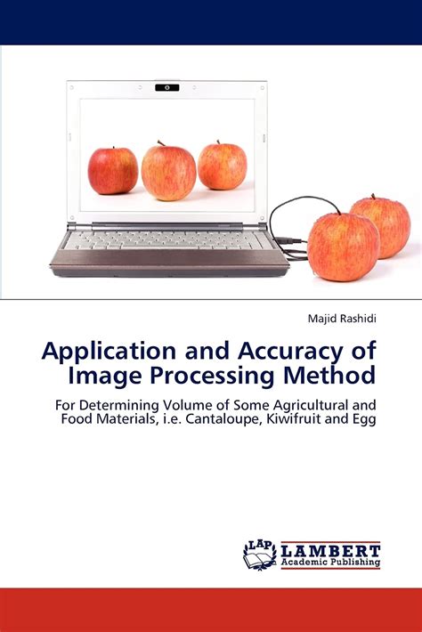 Application and Accuracy of Image Processing Method For Determining Volume of Some Agricultural and Kindle Editon