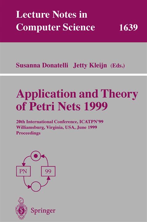 Application and Theory of Petri Nets 1999 20th International Conference PDF